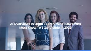 AI Overviews In Legal Search: What Law Firms Must Know To Stay Visible In 2026