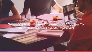 What is a Faith-Based Organization And How To Start One? Requirements Explained