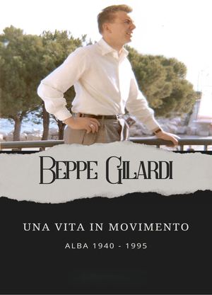 BEPPE GILARDI - Una vita in movimento