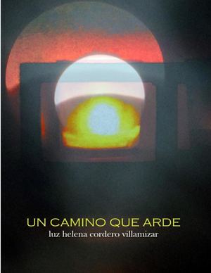 Juana Doc 72 Un Camino Que Arde Luz Helena Cordero Villamizar
