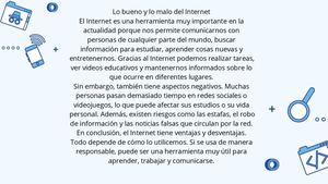 Lo Bueno Y Lo Malo Del Internet El Internet Es Una Herramienta Muy Importante En La Actualidad Porque Nos Permite Comunicarnos Con Personas De Cualquier Parte Del Mundo, Buscar Información Para Es