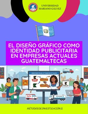 Articulo En Fomato Revista El Diseño Gráfico Como Identidad Publicitaria En Empresas Actuales Guatemaltecas Métodos De Investigación Ii Kenneth Méndez Y Pamela Soloman