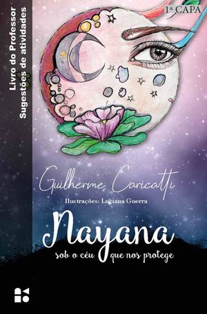 Nayana sob o céu que no protege: Livro do Professor - Sugestões de Atividades