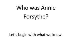 00 Who Was Annie Forsythe 31 05 26