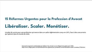 15 mesures pour Libéraliser la profession d'avocat