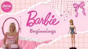 Barbie Beginnings