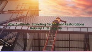 Why Authentic Standing Seam Roof Restorations Require Elite Experts