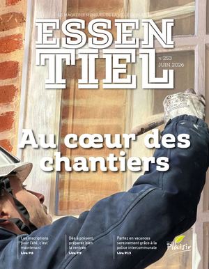 Essentiel n°253 - Juin 2026 - Au cœur des chantiers