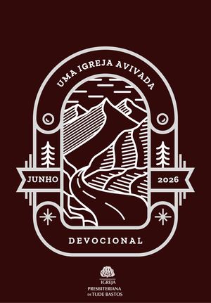 Uma Igreja Avivada pela Palavra: Devocional de Junho