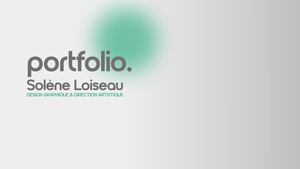 Portfolio Solène Loiseau 2026