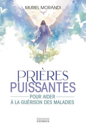 Prières puissantes, Muriel MORANDI (EXTRAIT)
