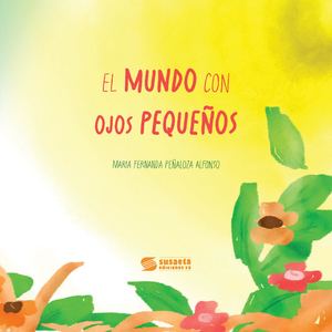 El Mundo Con Ojos Pequeños