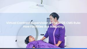 Virtual Contrast Supervision & The 2026 CMS Rule: How Facilities Are Adapting