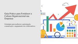 Guia Prático para Fortalecer a Cultura Organizacional nas Empresas