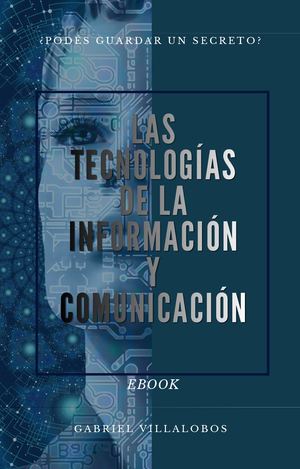 Las Tecnologías de la Información y Comunicación