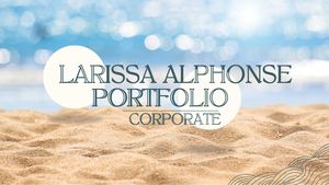 Larissa Alphonse: Portfolio Corporate