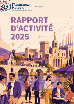 Rapport activité CPAM Vaucluse 2025