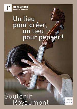 Pourquoi faire un don à la Fondation Royaumont (mai 2026) ?