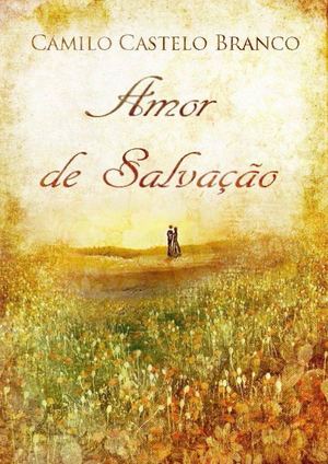Amor De Salvação Camilo Castelo Branco