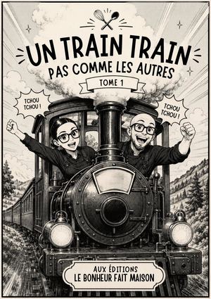 Un Train Train Pas Comme Les Autres