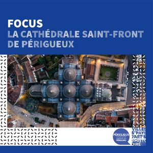 Focus sur la cathédrale Saint-Front