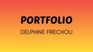 Portfolio Delphine FRECHOU