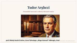 Tudor Arghezi  - Personalitate a culturii românești Pptx (1)
