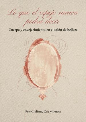 Lo Que El Espejo Nunca Podrá Decir — Trabajo Final