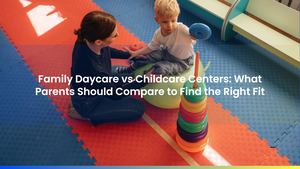 Family Daycare vs Childcare Centers: What Parents Should Compare to Find the Right Fit