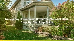 Tampa Bay Homeowner Hurricane Checklist 2026 | Step-By-Step Prep Guide