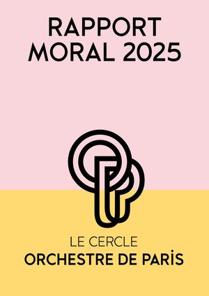 Rapport Moral Cercle Orchestre de Paris 2025