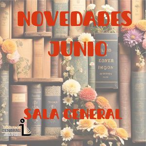 Novedades Junio Sala General Biblioteca Central de Illescas
