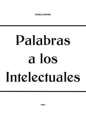Palabras A Los Intelectuales 1961 * FIDEL CASTRO . CUBA