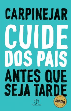 MANUAL DO PROFESSOR CUIDE DOS PAIS ANTES QUE SEJA TARDE