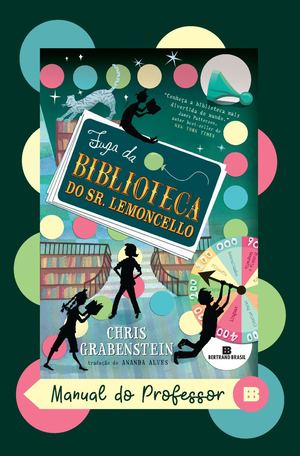 MANUAL DO PROFESSOR FUGA DA BIBLIOTECA DO SR. LEMONCELLO