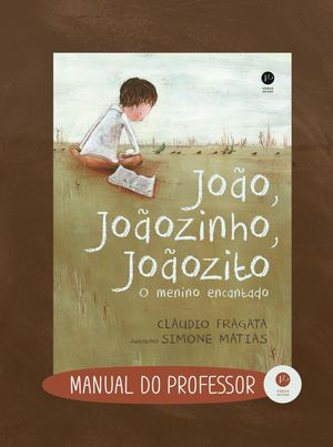 MANUAL DO PROFESSOR JOÃO, JOÃOZINHO E JOÃOZITO
