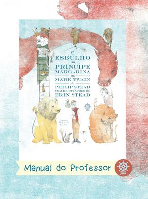 MANUAL DO PROFESSOR O ESBULHO DO PRÍNCIPE MARGARINA