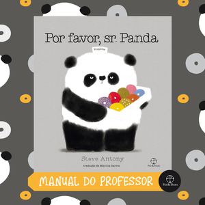 MANUAL DO PROFESSOR POR FAVOR, SR PANDA