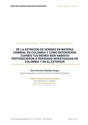 De la Extinción de Dominio en Materia Criminal en Colombia y Cómo Defenderse Cuando Tus Bienes Bien Habidos Pertenecieron a Personas Investigadas en Colombia y en el Exterior