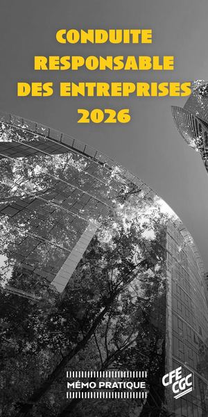 Memo CFE-CGC : conduite responsable des entreprises 2026