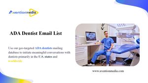 Reach Verified Dental Professionals with Our ADA Dentist Email List