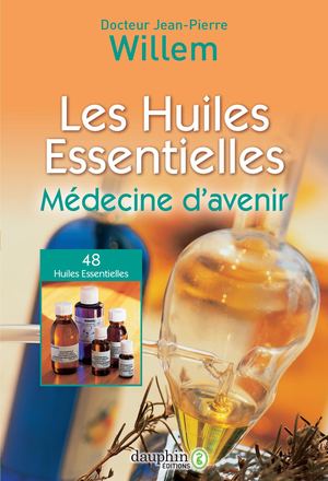 Extrait du livre "Les huiles essentielles médecine d’avenir"