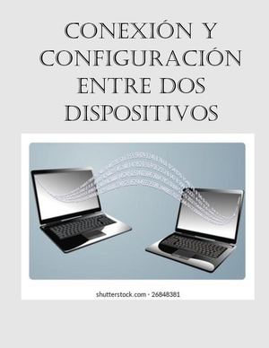 Conexión Y Configuración Entre Dos Dispositivos