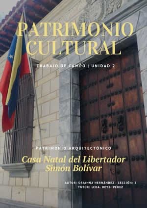 Trabajo de Campo: Casa Natal del Libertador - Orianna Hernández | C.I. 32. 475. 623.