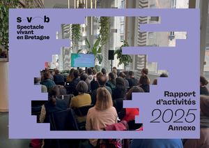Rapport d'activité 2025 - Annexe chiffrée - Spectacle vivant en Bretagne