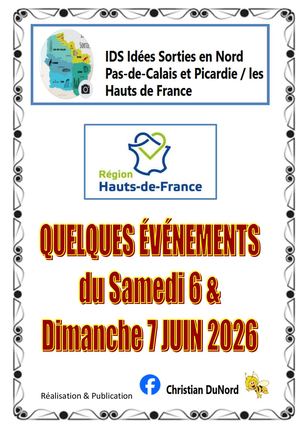 Quelques Idées de Sorties en HAUTS-DE-FRANCE, Week-end  du 6 & 7 JUIN  2026