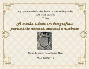 7º B Rosa A Minha Cidade Em Fotografias Rosa Espiga Alves 7ºb V3 1