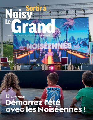 Supplément "Sortir à Noisy-le-Grand" - juin 2026