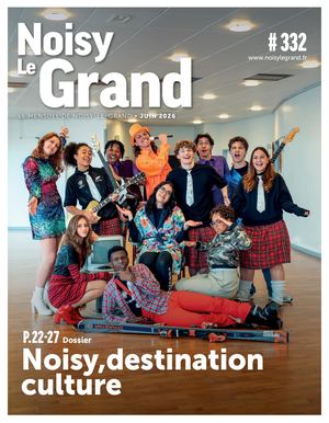 NOISY-LE-GRAND MENSUEL #332 - JUIN 2026