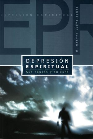 Depresión Espiritual Sus Causas Y Su Cura (D Martin Lloyd Jones) (Z Library)